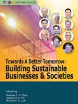 Towards A Better Tomorrow: Building Sustainable Businesses & Societies