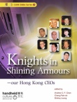 Knights in Shining Armours: our Hong Kong CEOs