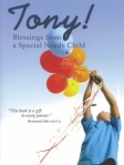 Tony! Blessings from a Special Needs Child